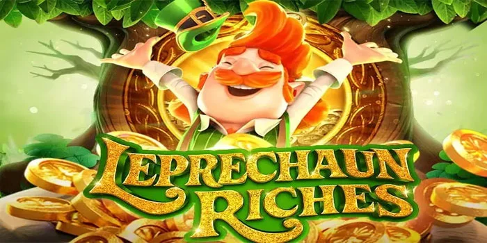 Leprechaun Riches – Memberikan Kisi-Kisi Jackpot Terbesar